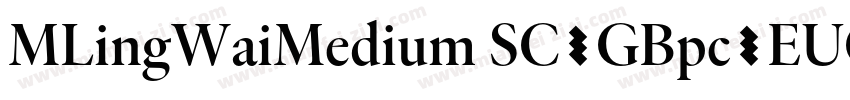 MLingWaiMedium SC-GBpc-EUC-H字体转换